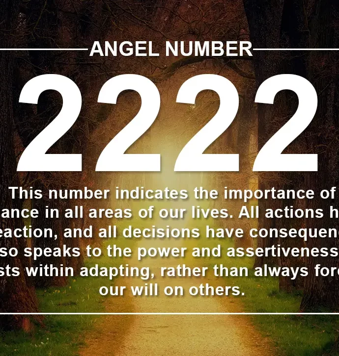 2222 Angel Number Meaning, Reason why you are seeing number 2222?