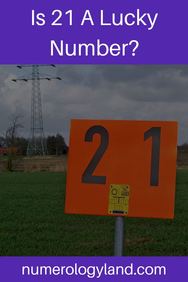 Is 21 A Lucky Number? (Answered!)