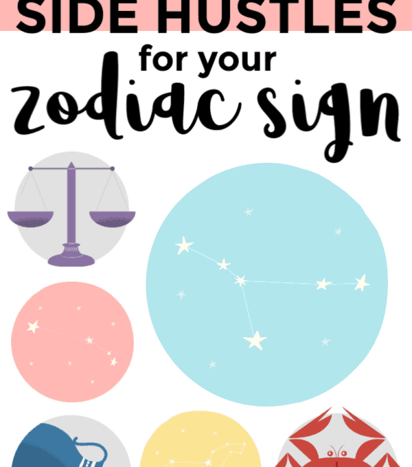 What is the Best Side Hustle Idea for Each Sign?
