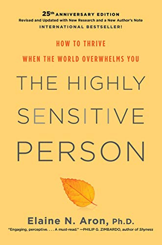 11 Ways The Highly Sensitive Experience The World Differently