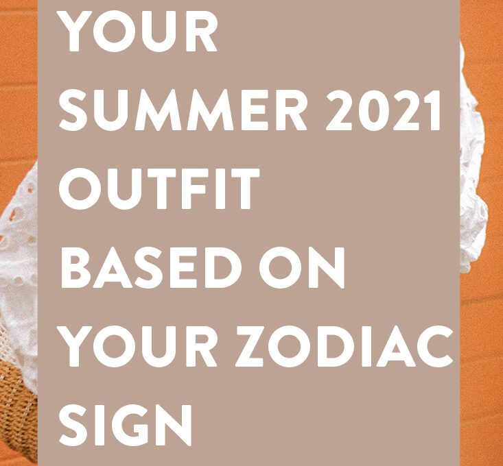 Your Summer Bucket List Based On Your Zodiac Sign