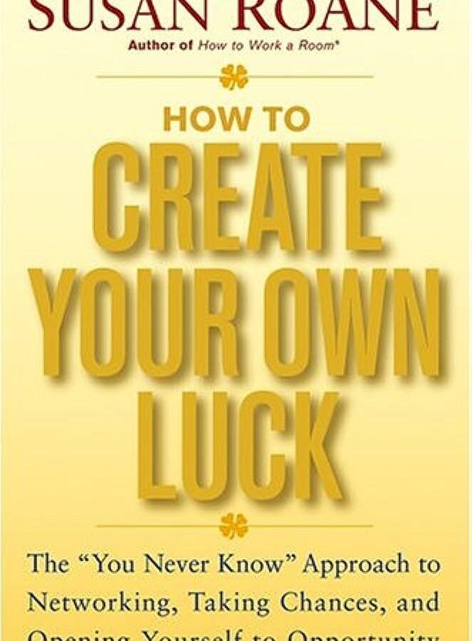 How You Can Make Your Own Luck