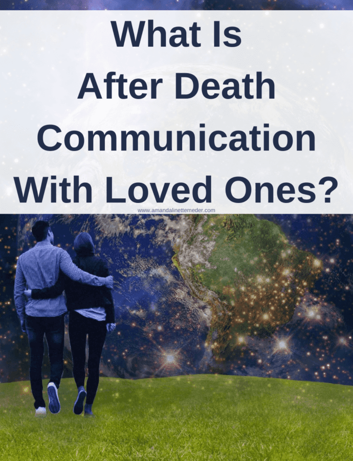 What Is After Death Communication With Loved Ones?