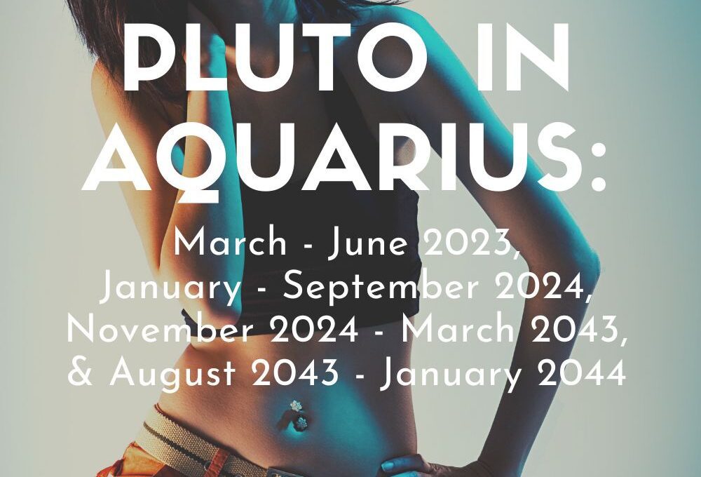 Pluto In Aquarius And Sun Conjunct Pluto