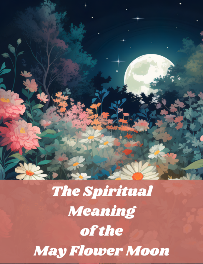 The Spiritual Meaning of the May Flower Moon